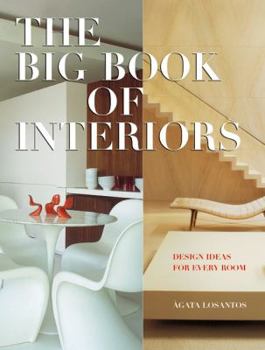 Paperback The Big Book of Interiors: Design Ideas for Every Room Book