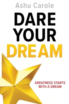 Paperback Dare Your Dream: Greatness Starts with a Dream Book