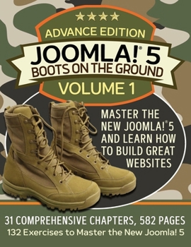 Paperback Joomla! 5 Boots on the Ground, Advance Edition: Volume 1 Book