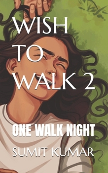 Paperback Wish to Walk 2: One Walk Night Book