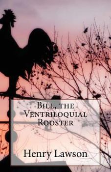 Paperback Bill, the Ventriloquial Rooster Book