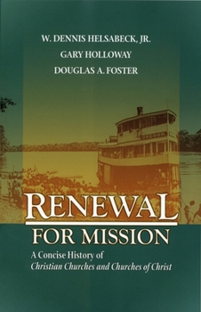 Paperback Renewal for Mission: A Concise History of Christian Churches and Churches of Christ Book