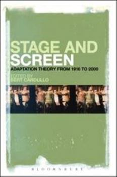Stage and Screen: Adaptation Theory from 1916 to 2000