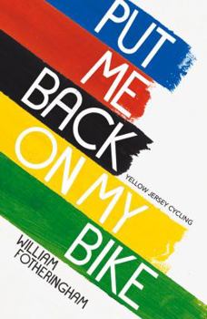 Paperback Put Me Back on My Bike: In Search of Tom Simpson (Yellow Jersey Cycling Classics) Book