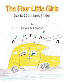 Paperback The Four Little Girls: Go to Chambers Holler Book
