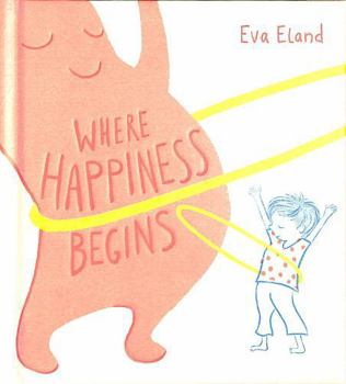 Hardcover Where Happiness Begins (Big Emotions) Book