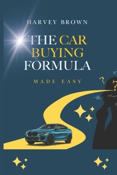 Paperback The Car Buying Formula Made Easy Book