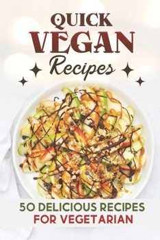 Paperback Quick Vegan Recipes: 50 Delicious Recipes For Vegetarian: Kitchen Recipes Book