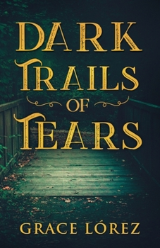 Paperback Dark Trails Of Tears Book