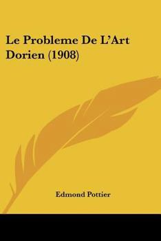 Paperback Le Probleme De L'Art Dorien (1908) [French] Book