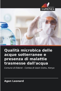 Paperback Qualità microbica delle acque sotterranee e presenza di malattie trasmesse dall'acqua [Italian] Book