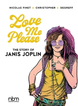 Love Me Please : Janis Joplin