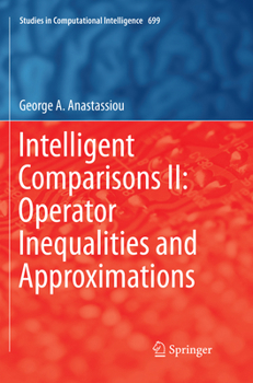 Paperback Intelligent Comparisons II: Operator Inequalities and Approximations Book