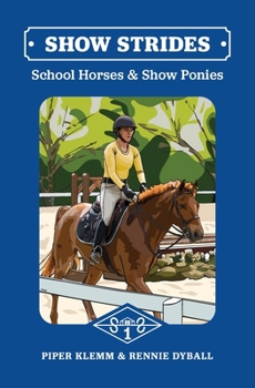Paperback Show Strides 1: School Horses and Show Ponies [Large Print] Book