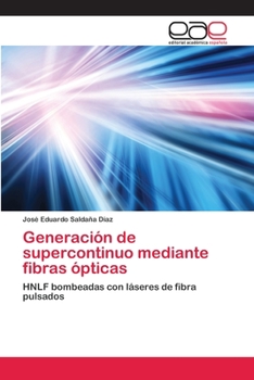 Paperback Generación de supercontinuo mediante fibras ópticas [Spanish] Book