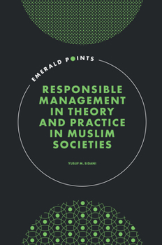 Hardcover Responsible Management in Theory and Practice in Muslim Societies Book