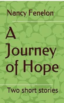 Paperback A Journey of Hope: Two Short Stories Book