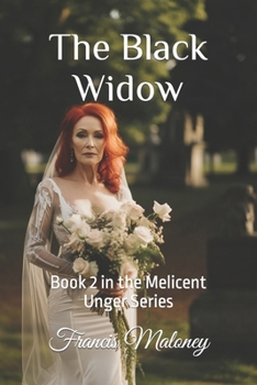 Paperback The Black Widow: Book 2 in the Melicent Unger Series Book