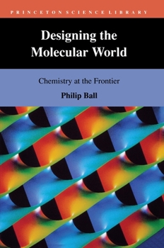 Hardcover Designing the Molecular World: Chemistry at the Frontier Book