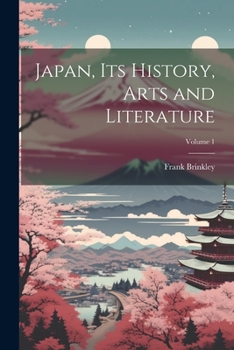 Paperback Japan, Its History, Arts and Literature; Volume 1 Book