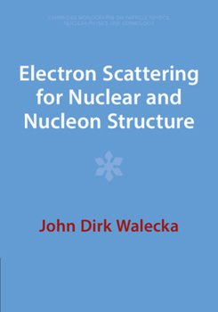 Paperback Electron Scattering for Nuclear and Nucleon Structure Book