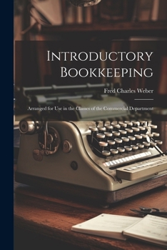 Paperback Introductory Bookkeeping: Arranged for Use in the Classes of the Commercial Department Book