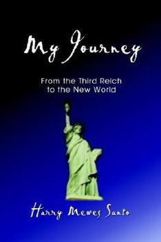 Paperback My Journey: From the Third Reich to the New World Book