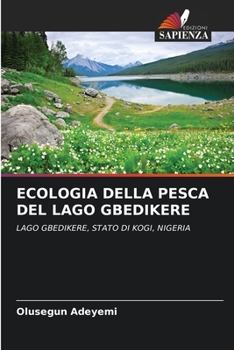 Paperback Ecologia Della Pesca del Lago Gbedikere [Italian] Book