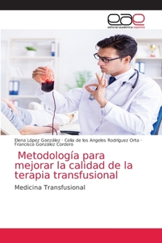 Paperback Metodología para mejorar la calidad de la terapia transfusional [Spanish] Book