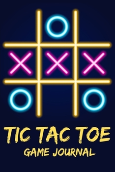 Paperback Tic Tac Toe Game Journal: Tic Tac Toe Game Book, Activity Book for Kids, Adults and Family Book