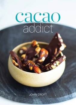 Paperback Cacao Addict: A plant based, superfood snack cookbook featuring chocolate and essential oil recipes Book