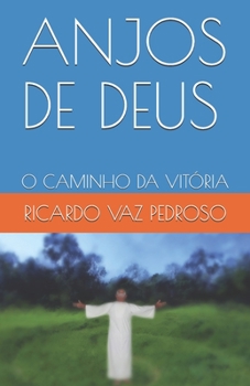Paperback Anjos de Deus: O Caminho Da Vit?ria [Portuguese] Book