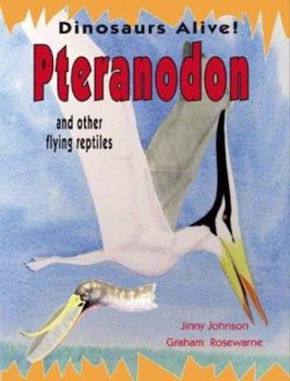 Library Binding Pteranodon and Other Flying Reptiles Book