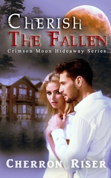 Paperback Crimson Moon Hideaway: Cherish the Fallen Book