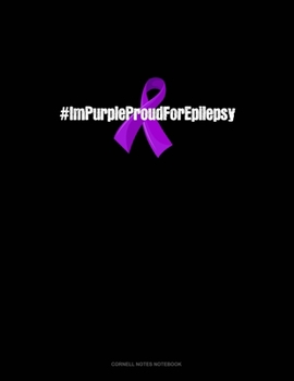 Paperback #ImPurpleProudForEpilepsy: Cornell Notes Notebook Book