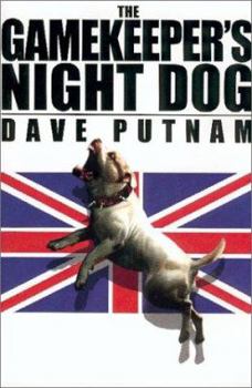 Paperback The Gamekeeper's Night Dog: Book One of the Gamekeeper Trilogy Book