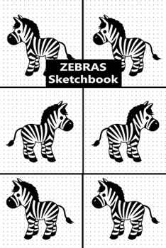 Paperback Zebras Sketchbook: Zebra Sketch book for sketching- Animal lovers Art Supplies - Zebra Gifts - Blank Drawing Paper Book