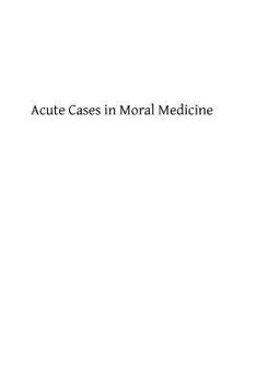 Paperback Acute Cases in Moral Medicine Book
