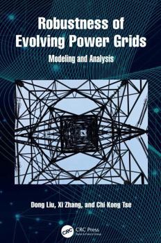 Hardcover Robustness of Evolving Power Grids: Modeling and Analysis Book