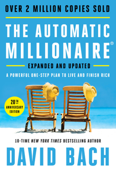 Hardcover The Automatic Millionaire, 20th Anniversary Edition: A Powerful One-Step Plan to Live and Finish Rich Book