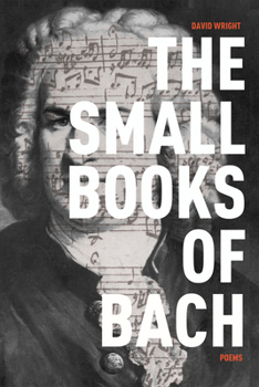 Paperback The Small Books of Bach: Poems Book