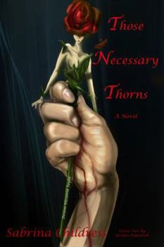 Paperback Those Necessary Thorns: Desiree Elizabeth Taylor Book