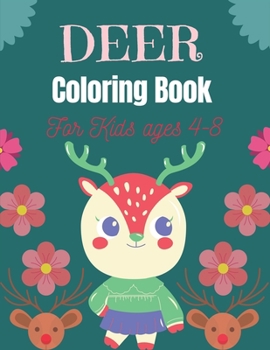 Paperback DEER Coloring Book For Kids Ages 4-8: Beautiful activity book for kids ( Gifts for boys and girls) Book