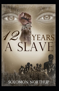 Paperback Twelve Years a Slave: a classics: illustrated edition Book