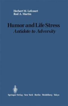Hardcover Humor and Life Stress: Antidote to Adversity Book