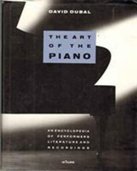 Hardcover THE ART OF THE PIANO Encyclopaedia of Performers, Literature and Recordings Book