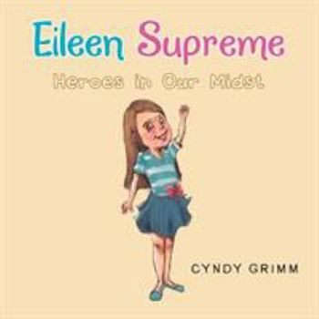Paperback Eileen Supreme: Heroes in Our Midst Book