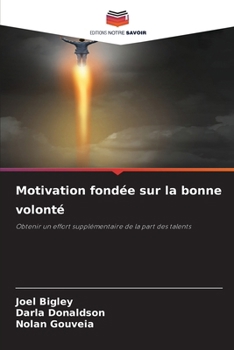 Paperback Motivation fondée sur la bonne volonté [French] Book