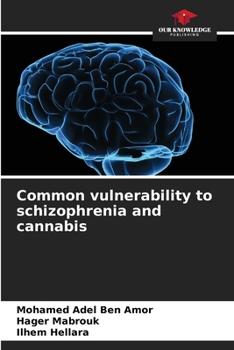 Paperback Common vulnerability to schizophrenia and cannabis Book
