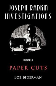 Paperback Joseph Radkin Investigations - Book 4: Paper Cuts Book